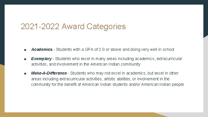 2021 -2022 Award Categories ● Academics - Students with a GPA of 2. 0 2021 -2022 Award Categories ● Academics - Students with a GPA of 2. 0