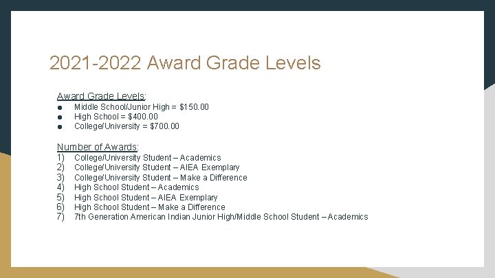 2021 -2022 Award Grade Levels: ● ● ● Middle School/Junior High = $150. 00 2021 -2022 Award Grade Levels: ● ● ● Middle School/Junior High = $150. 00