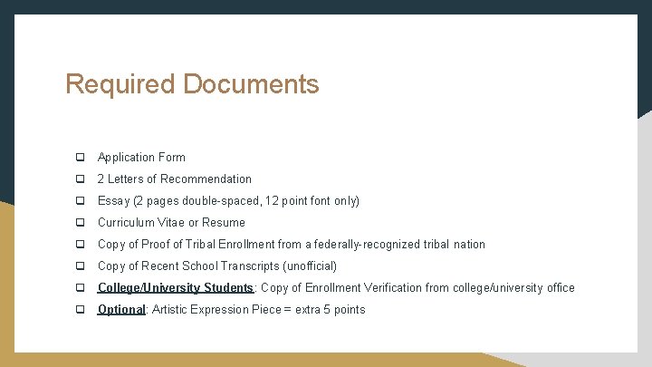 Required Documents q Application Form q 2 Letters of Recommendation q Essay (2 pages Required Documents q Application Form q 2 Letters of Recommendation q Essay (2 pages