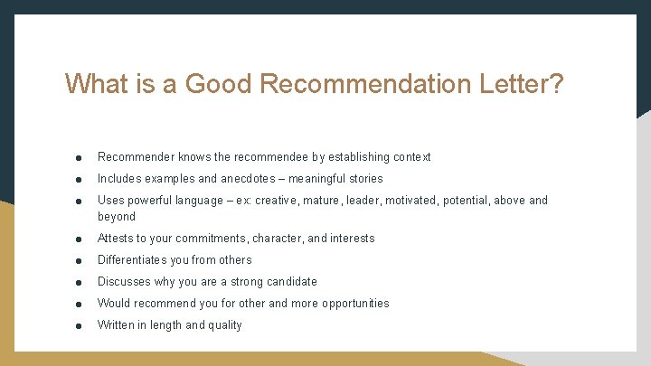 What is a Good Recommendation Letter? ● Recommender knows the recommendee by establishing context What is a Good Recommendation Letter? ● Recommender knows the recommendee by establishing context