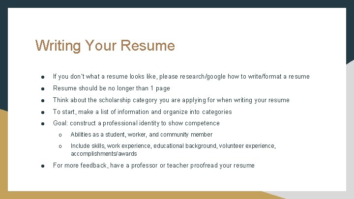 Writing Your Resume ● If you don’t what a resume looks like, please research/google Writing Your Resume ● If you don’t what a resume looks like, please research/google