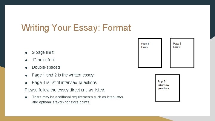Writing Your Essay: Format ● 2 -page limit ● 12 point font ● Double-spaced Writing Your Essay: Format ● 2 -page limit ● 12 point font ● Double-spaced