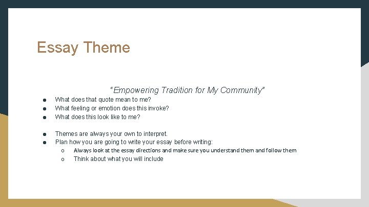Essay Theme “Empowering Tradition for My Community” ● ● ● What does that quote Essay Theme “Empowering Tradition for My Community” ● ● ● What does that quote