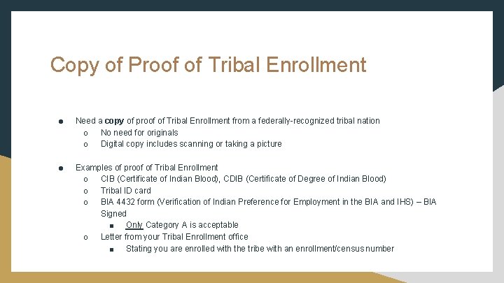 Copy of Proof of Tribal Enrollment ● Need a copy of proof of Tribal Copy of Proof of Tribal Enrollment ● Need a copy of proof of Tribal
