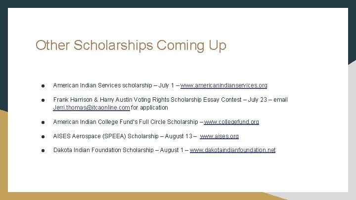 Other Scholarships Coming Up ● American Indian Services scholarship – July 1 – www. Other Scholarships Coming Up ● American Indian Services scholarship – July 1 – www.