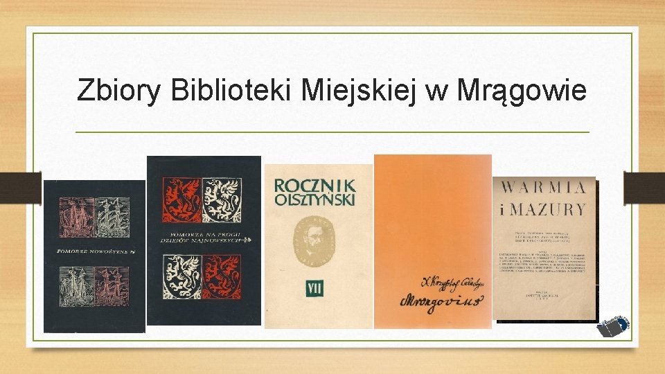 Zbiory Biblioteki Miejskiej w Mrągowie 
