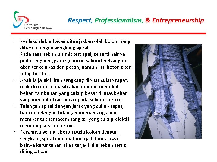 Respect, Professionalism, & Entrepreneurship • Perilaku daktail akan ditunjukkan oleh kolom yang diberi tulangan