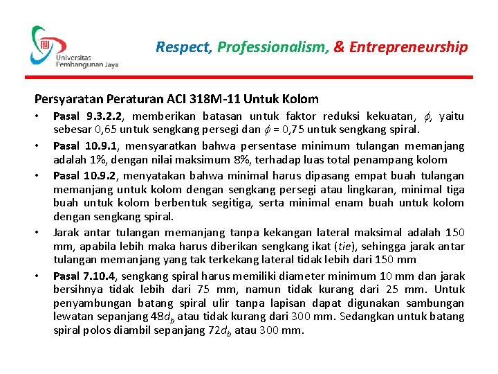 Respect, Professionalism, & Entrepreneurship Persyaratan Peraturan ACI 318 M-11 Untuk Kolom • • •