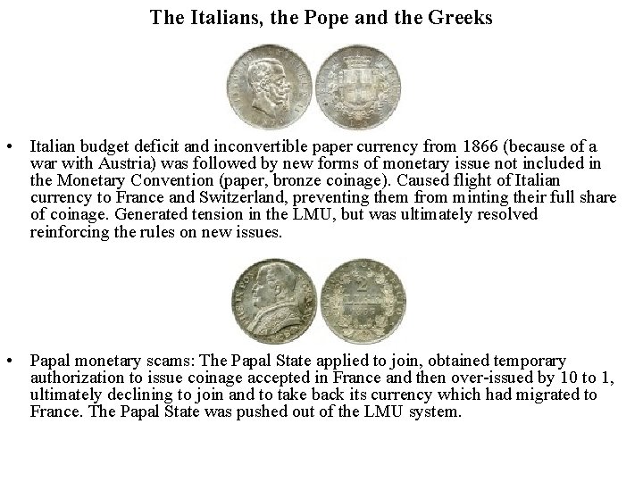 The Italians, the Pope and the Greeks • Italian budget deficit and inconvertible paper