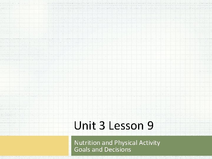 Unit 3 Lesson 9 Nutrition and Physical Activity