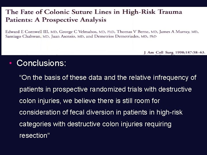  • Conclusions: “On the basis of these data and the relative infrequency of