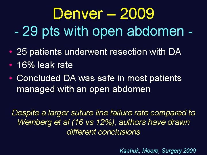 Denver – 2009 - 29 pts with open abdomen • 25 patients underwent resection