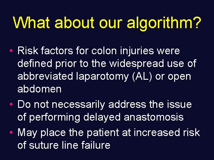 What about our algorithm? • Risk factors for colon injuries were defined prior to