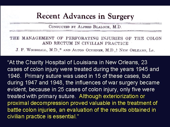 “At the Charity Hospital of Louisiana in New Orleans, 23 cases of colon injury