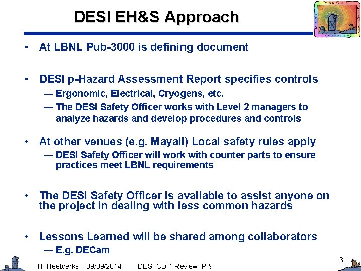 DESI EH&S Approach • At LBNL Pub-3000 is defining document • DESI p-Hazard Assessment