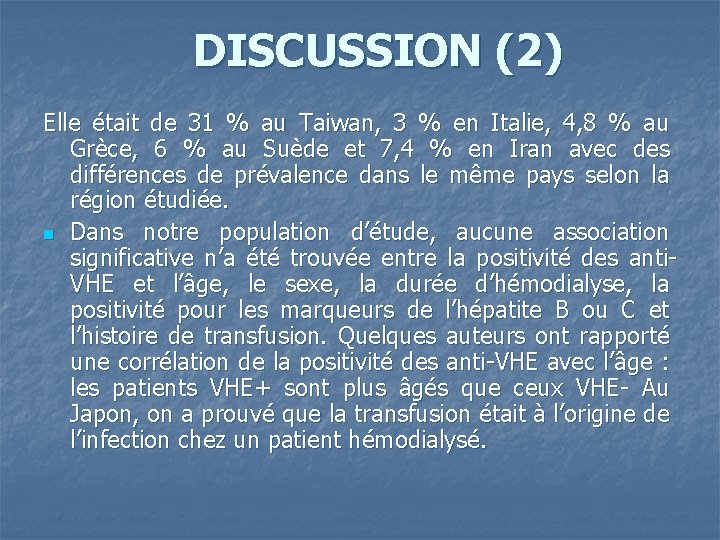 DISCUSSION (2) Elle était de 31 % au Taiwan, 3 % en Italie, 4,