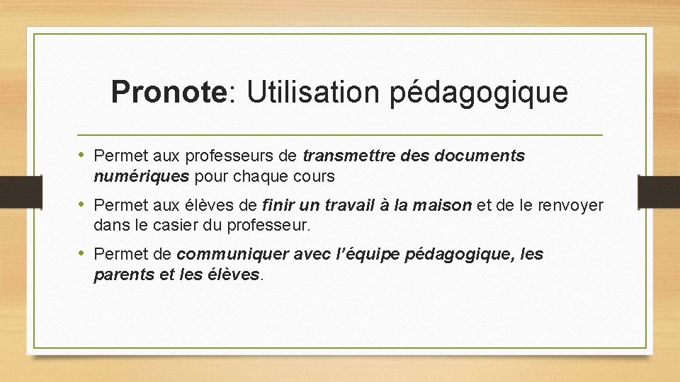 Pronote: Utilisation pédagogique • Permet aux professeurs de transmettre des documents numériques pour chaque