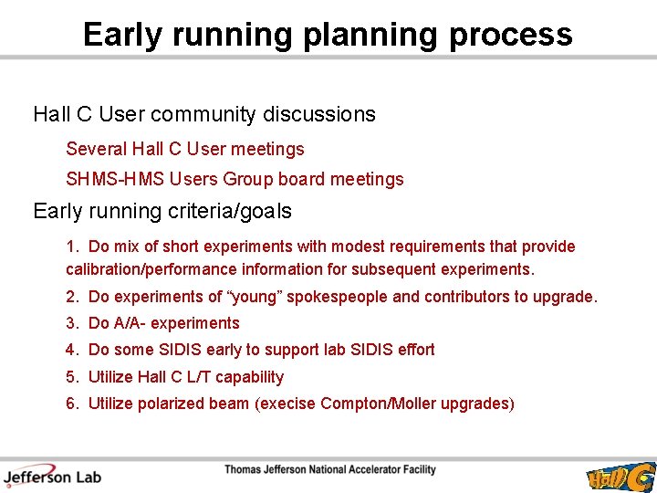 Early running planning process Hall C User community