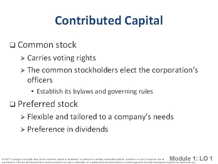 Contributed Capital q Common stock Ø Carries voting rights Ø The common stockholders elect