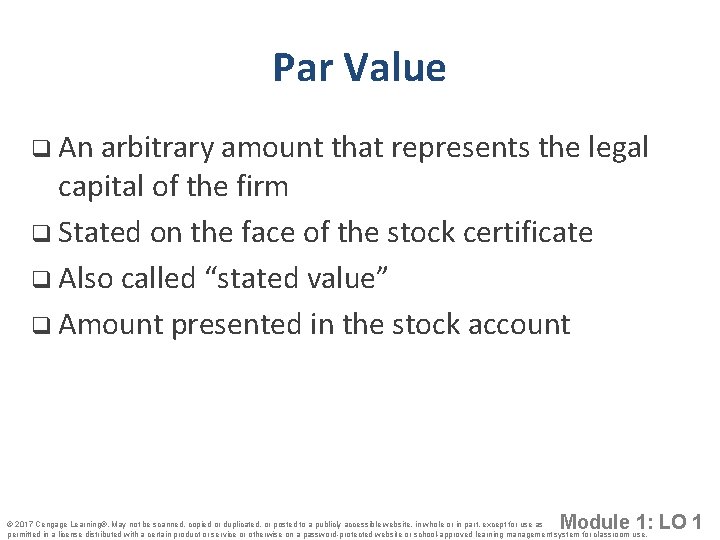 Par Value q An arbitrary amount that represents the legal capital of the firm