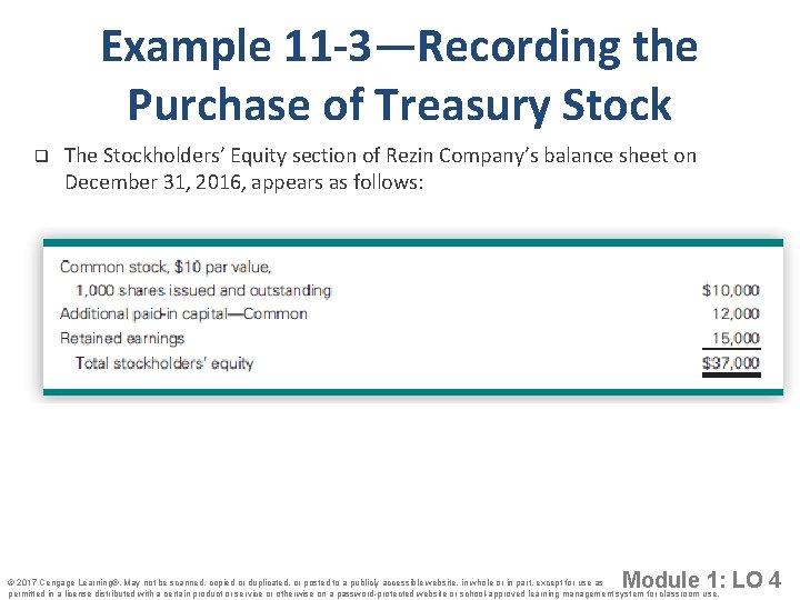 Example 11 -3—Recording the Purchase of Treasury Stock q The Stockholders’ Equity section of