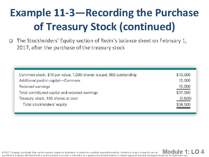 Example 11 -3—Recording the Purchase of Treasury Stock (continued) q The Stockholders’ Equity section