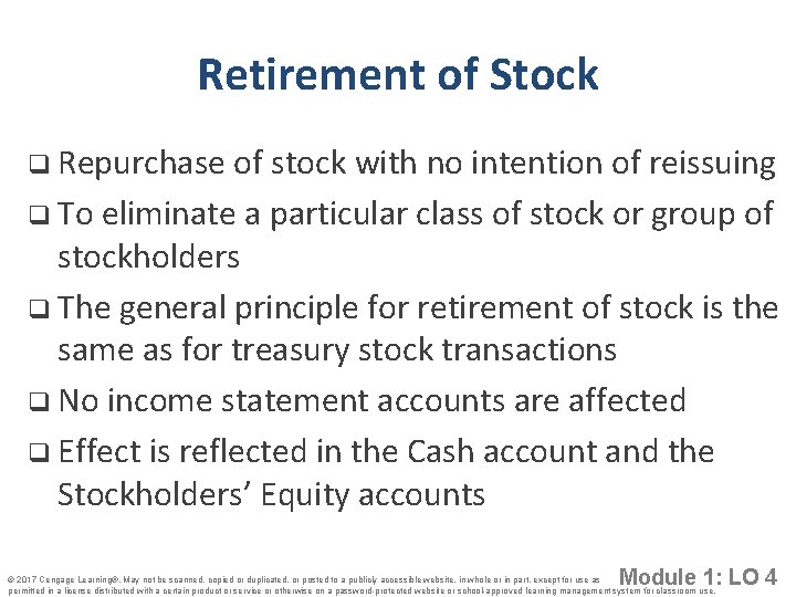 Retirement of Stock q Repurchase of stock with no intention of reissuing q To