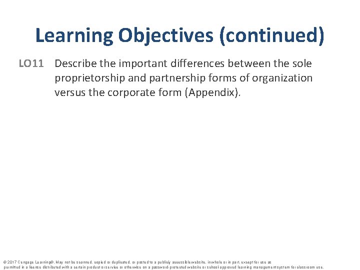 Learning Objectives (continued) LO 11 Describe the important differences between the sole proprietorship and