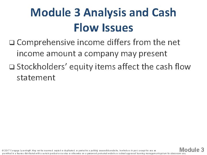 Module 3 Analysis and Cash Flow Issues q Comprehensive income differs from the net
