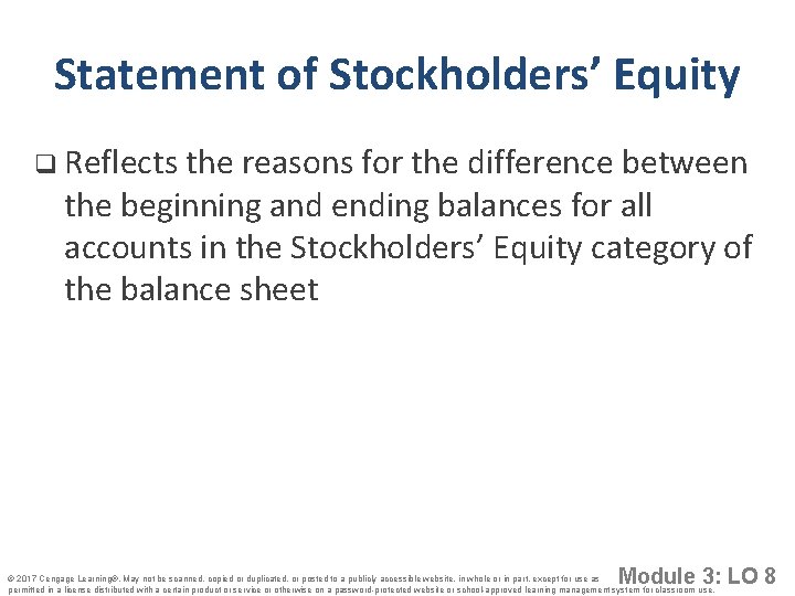 Statement of Stockholders’ Equity q Reflects the reasons for the difference between the beginning