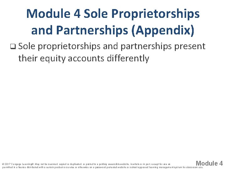 Module 4 Sole Proprietorships and Partnerships (Appendix) q Sole proprietorships and partnerships present their