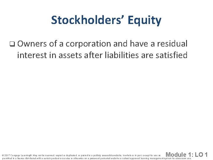 Stockholders’ Equity q Owners of a corporation and have a residual interest in assets