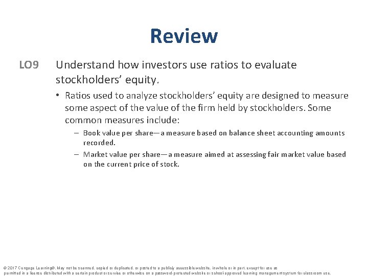 Review LO 9 Understand how investors use ratios to evaluate stockholders’ equity. • Ratios