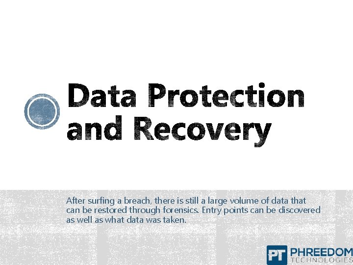 After surfing a breach, there is still a large volume of data that can