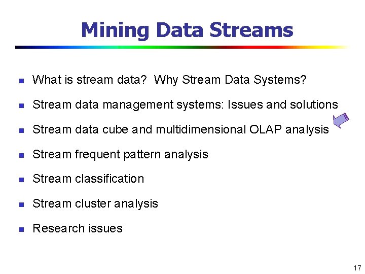 Mining Data Streams n What is stream data? Why Stream Data Systems? n Stream