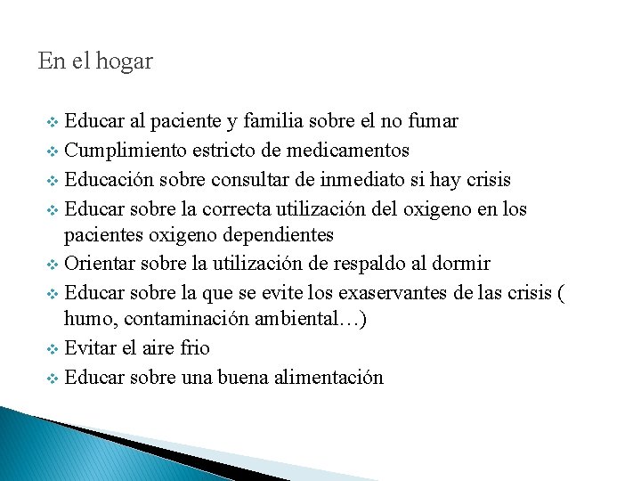 En el hogar Educar al paciente y familia sobre el no fumar v Cumplimiento En el hogar Educar al paciente y familia sobre el no fumar v Cumplimiento