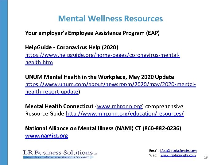 Mental Wellness Resources Your employer’s Employee Assistance Program (EAP) Help. Guide – Coronavirus Help