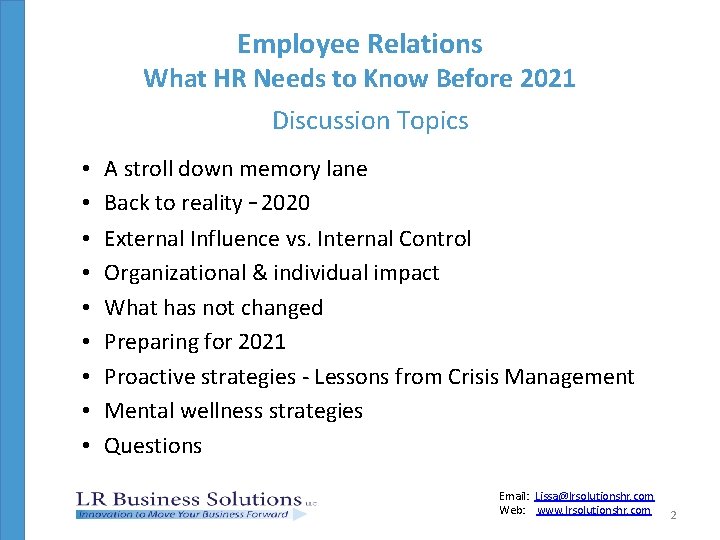 Employee Relations What HR Needs to Know Before 2021 Discussion Topics • • •