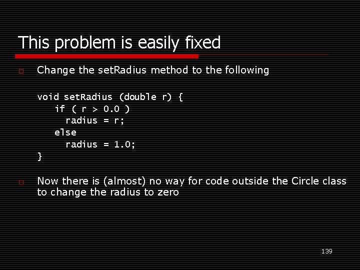 This problem is easily fixed o Change the set. Radius method to the following