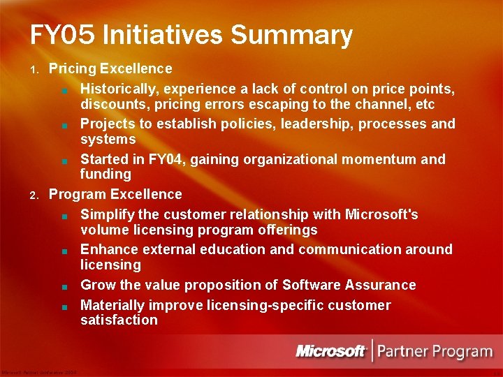 FY 05 Initiatives Summary 1. 2. Pricing Excellence ■ Historically, experience a lack of