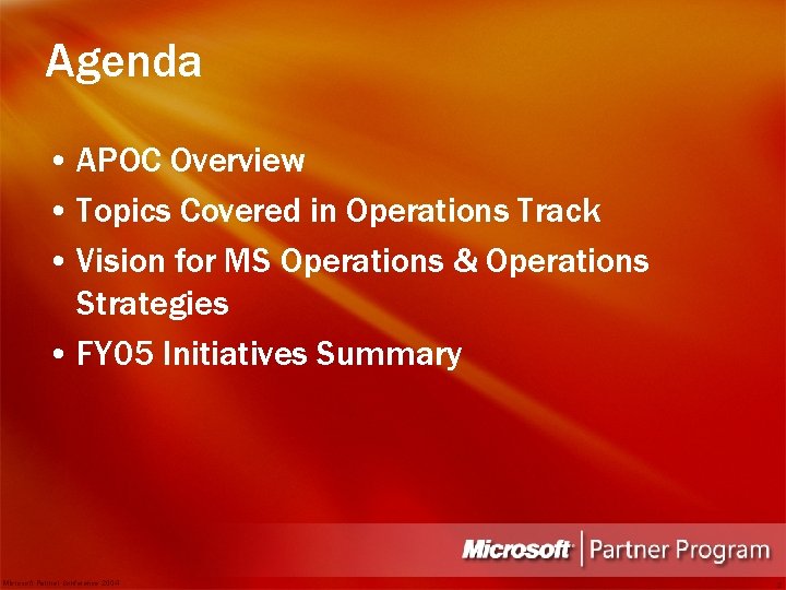 Agenda • APOC Overview • Topics Covered in Operations Track • Vision for MS