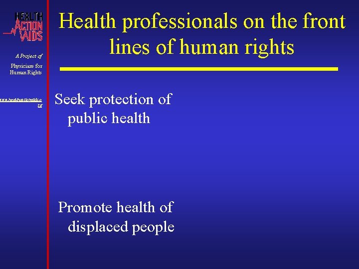 A Project of Health professionals on the front lines of human rights Physicians for A Project of Health professionals on the front lines of human rights Physicians for