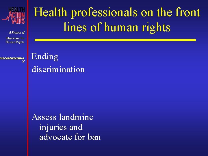 A Project of Health professionals on the front lines of human rights Physicians for A Project of Health professionals on the front lines of human rights Physicians for