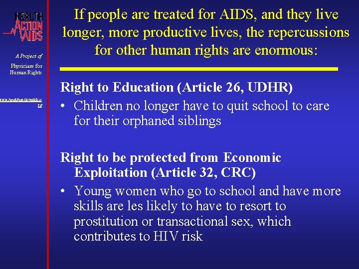 A Project of If people are treated for AIDS, and they live longer, more A Project of If people are treated for AIDS, and they live longer, more