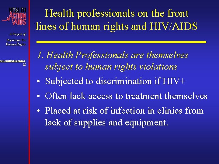 Health professionals on the front lines of human rights and HIV/AIDS A Project of Health professionals on the front lines of human rights and HIV/AIDS A Project of