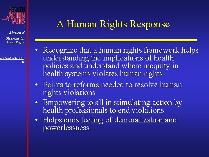 A Human Rights Response A Project of Physicians for Human Rights www. healthactionaids. o A Human Rights Response A Project of Physicians for Human Rights www. healthactionaids. o