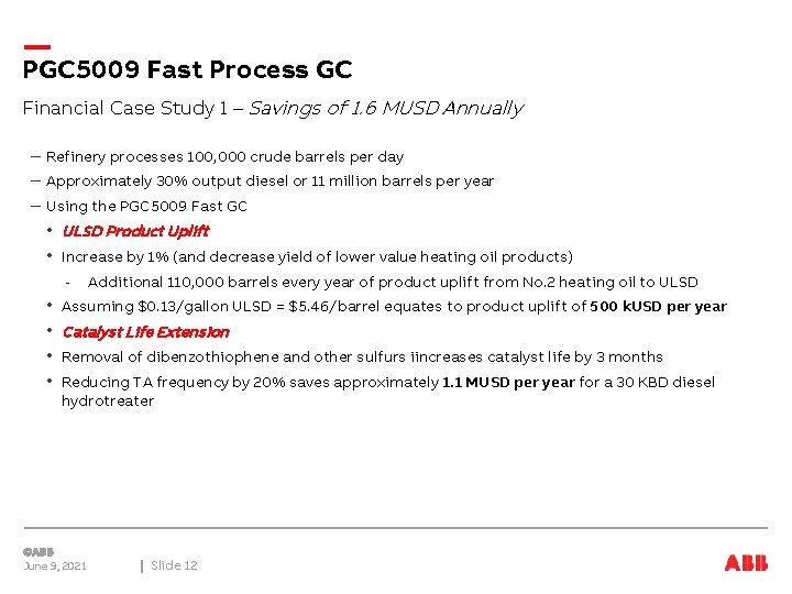 PGC 5009 Fast Process GC Financial Case Study 1 – Savings of 1. 6