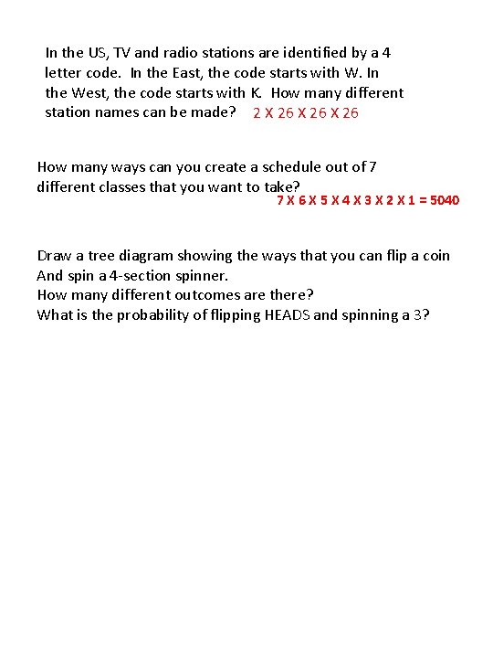 In the US, TV and radio stations are identified by a 4 letter code.