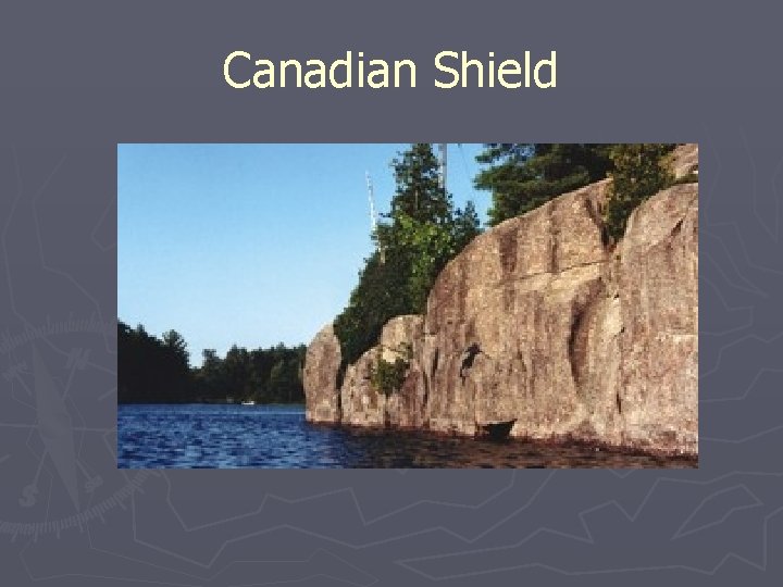 Canadian Shield 