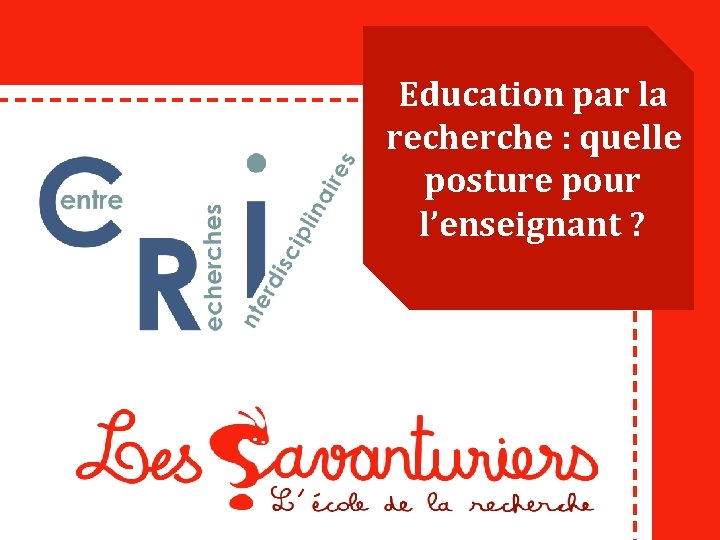 Education par la recherche : quelle posture pour l’enseignant ? 